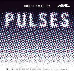 Roger Smalley: Pulses
